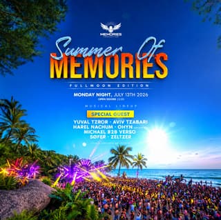 MEMORIES PRESENT: Summer of Memories – מסיבת נוער בתל אביב