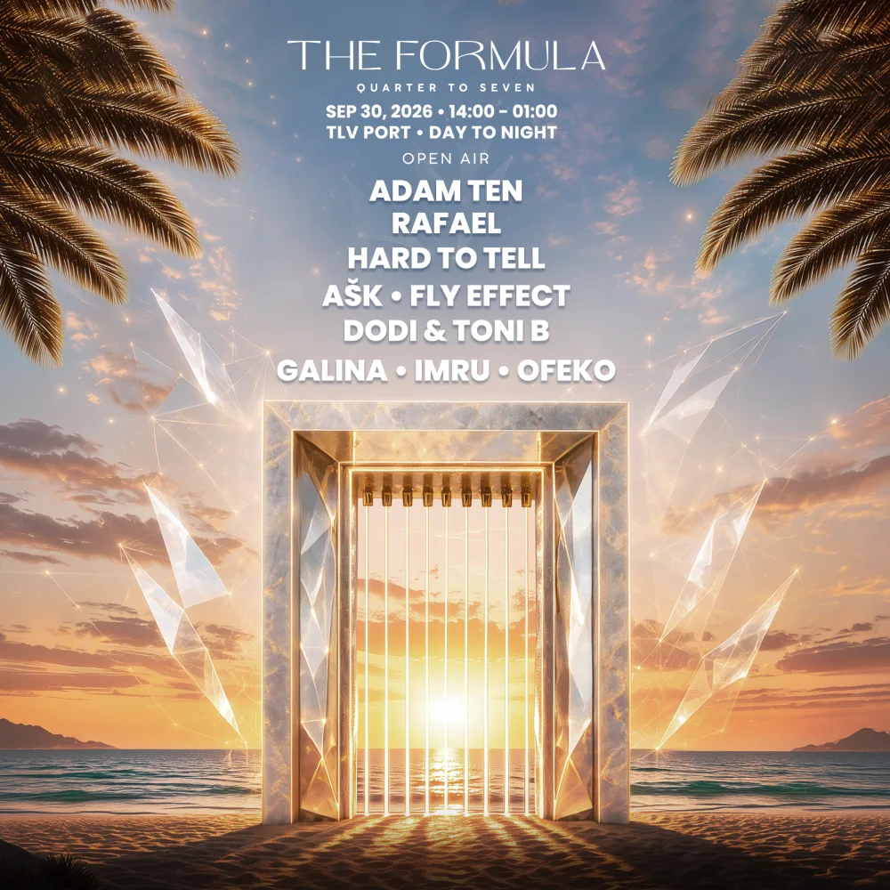 THE FORMULA – QUARTER TO SEVEN בנמל תל אביב | סוכות 2026