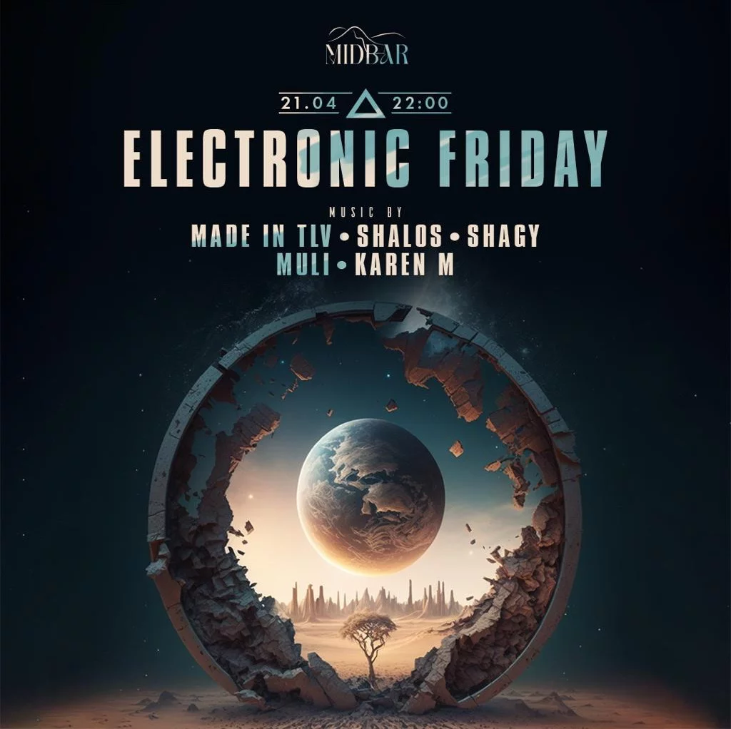 שישי אלקטרוני במדבר 21.04 | ELECTRONIC FRIDAY